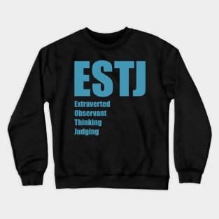 ESTJ The Executive MBTI types 11A Myers Briggs personality Crewneck Sweatshirt